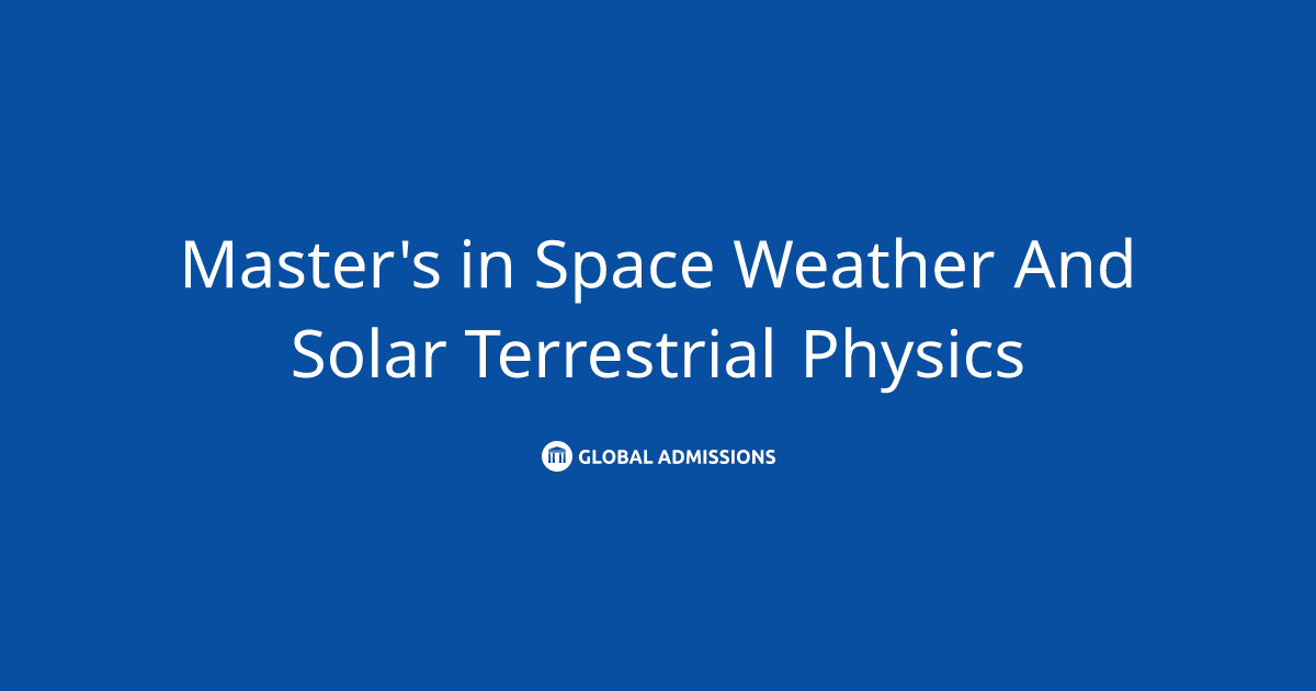 Master's In Space Weather And Solar Terrestrial Physics At University 